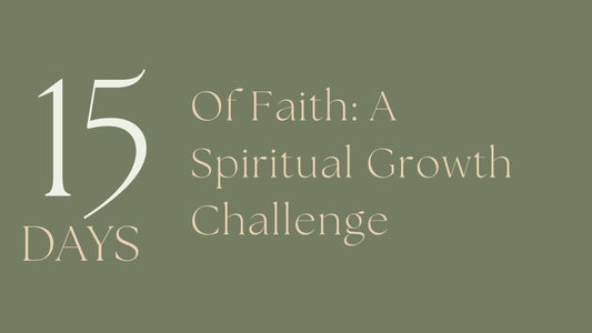 15 Days of Faith: A Spiritual Growth Challenge